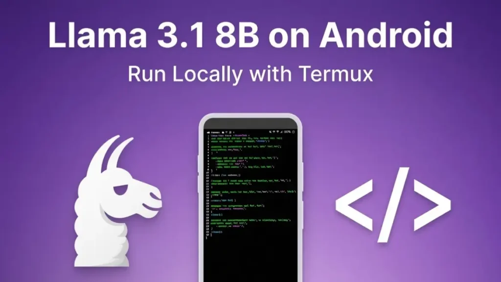 How to run Llama 3.1 8B on Android using Termux