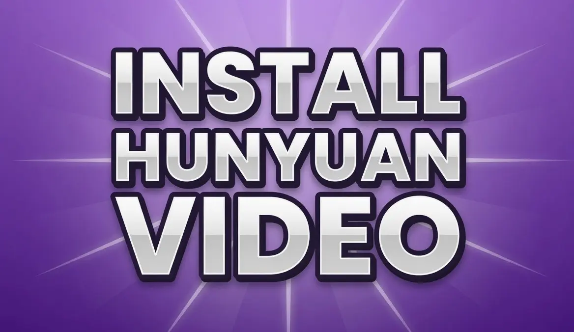 How to Install Hunyuan Video on Windows 11 How to Install Hunyuan Video on Windows 11